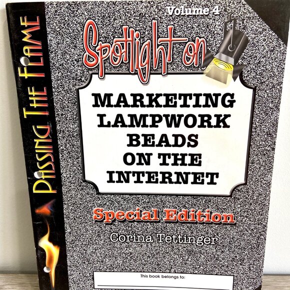 PASSING THE FLAME - VOL 4 -Spotlight on Marketing Lampwork Beads on the Internet - Picture 1 of 5